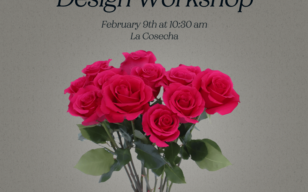 A Valentine’s Floral Design Workshop