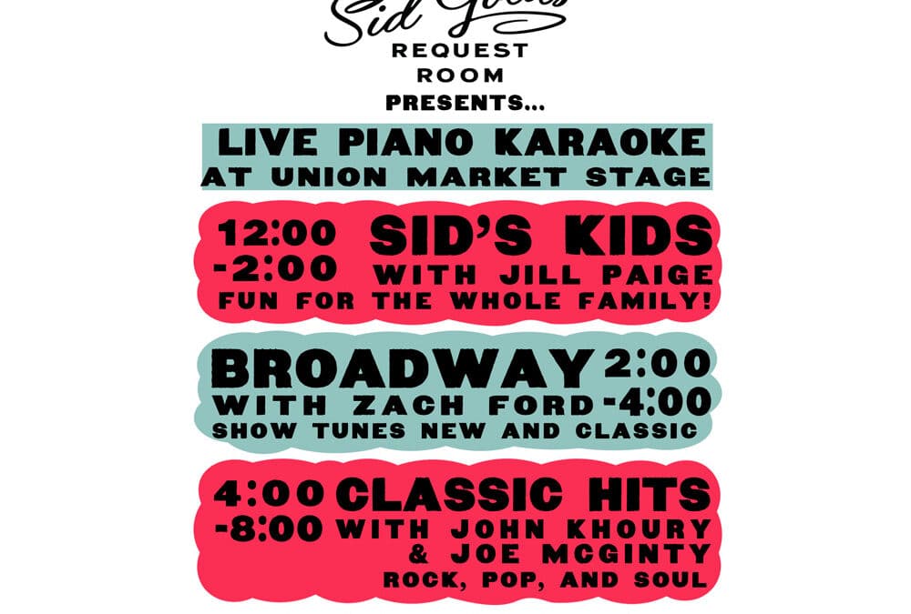 Sid Gold’s Presents: Live Piano Karaoke at Union Market Stage